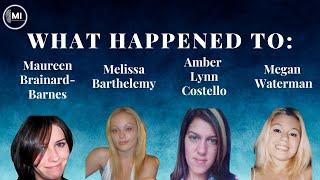 What Happened to Maureen Brainard-Barnes, Melissa Barthelemy, Megan Waterman & Amber Lynn Costello?