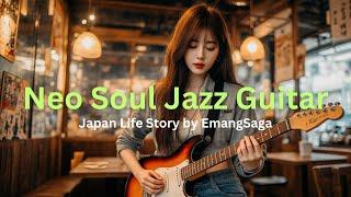 Neo Soul Guitar Jazz vol.1 | Uplifting Music Playlist to Brighten Your Day