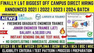 FINALLY, L&T OFFICIAL MASS HIRING ANNOUNCED | OFF CAMPUS DRIVE FOR 2024 | 2023 | 2022 | 2021 BATCH