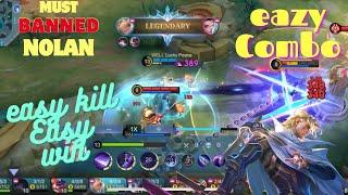 Must Banned Nolan | Nolan Gameplay | Easy Combo | Easy kill with One Combo