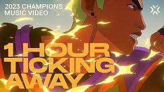 1 HOUR | Ticking Away ft  Grabbitz & bbno$ | VALORANT Champions 2023 Anthem