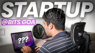 i'm building a startup in bits goa...