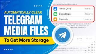 How to Automatically Clear Telegram Media Files To Get More Storage