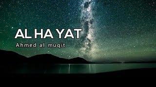 Al Hayat   Ahmed Al Muqit   Best Nasheed   الحياة   أحمد المقيط   Eng Subs