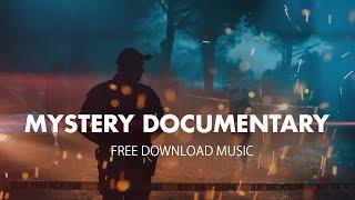 Mystery Documentary Cinematic Music | Dark Suspense Royalty Free Download Music for Video