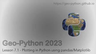 Geo-Python 2023 Lesson 7.1 - Plotting in Python using pandas/Matplotlib