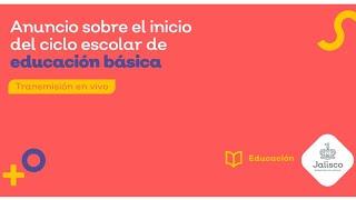 Inicio del ciclo escolar Educación Nivel Básica