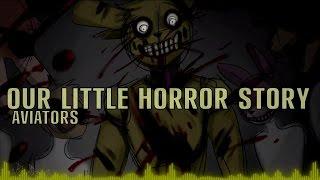 [RUS Sub / ] Aviators - Our Little Horror Story (Five Nights at Freddy's 3 Song)