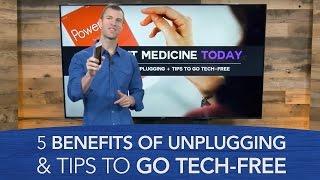 5 Benefits of Unplugging & Tips to Go Tech-Free