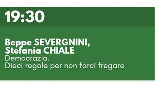 Beppe SEVERGNINI, Stefania CHIALE - Democrazia. Dieci regole per non farci fregare