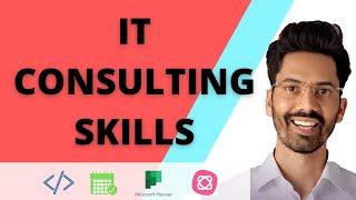 IT Consulting Skills | IT Consultant Soft Skills