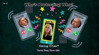  Who’s Protecting Who? Tarot Deep Dive Q&A 