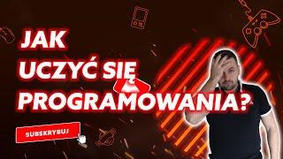 Jak skutecznie uczyć się programowania?