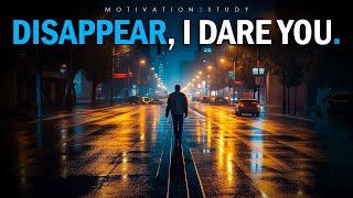 DISAPPEAR FOR A YEAR, I DARE YOU | Best Self Discipline Motivational Speech Compilation
