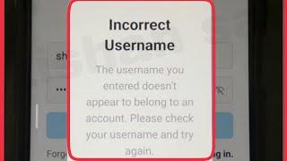 Instagram Fix Incorrect Username The Username you entered doesn't appear to belongs Problem Solve