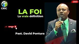 LA FOI la vraie définition - Cric - Past. David Pontura