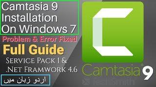 Camtasia Studio 9 Installation Setup Error Fixed || Install Service Pack 1 & .Net Framework 4.6