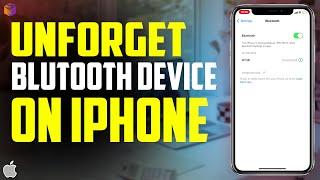 how to unforget a Bluetooth device on iPhone 2023 | F HOQUE |