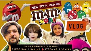 VLOG | m&m's World | New York USA   FARHAN ALI WARIS  BAALI SAKINA   AALI SAKINA 1st Jan. 2023