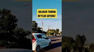 Baliqchi tumani bo'ylab sayohat #baliqchi Uzmir mira qishlog‘im