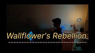 WALLFLOWER'S REBELLION | STUDENT SHORT FILM | MY 1ST SHORT FILM