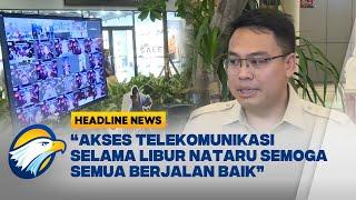 [HEADLINE NEWS (28/12)] Komdigi Pastikan Kelancaran Jaringan Seluler Selama Nataru