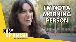 How Do You Start Your Day? | Easy Spanish 342