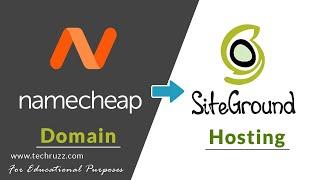 How To Setup Namecheap Domain Name On SiteGround Hosting