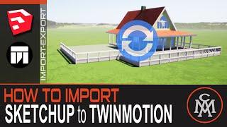 How to Import Sketchup model to Twinmotion