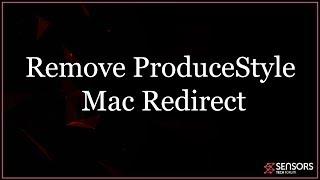 ProduceStyle Mac Redirect Removal Guide