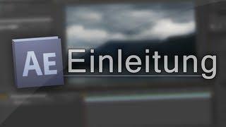 Adobe After Effects CS6 | Einleitung für Anfänger (Beginner-Guide) | Deutsch | 1080p