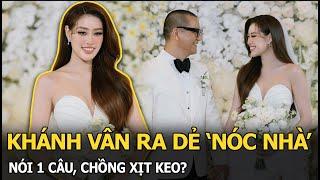 Khánh Vân ra dẻ ‘nóc nhà’ nói 1 câu, chồng xịt keo?