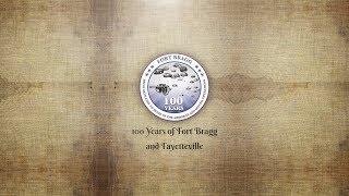 Fort Bragg- 100 Years retrospective