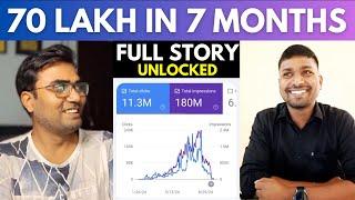 70 Lakh in 7 Months - A Story of an Indian Blogger's Ups and Downs (Full Story Unlocked)