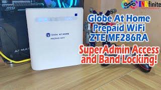 Globe At Home Prepaid WiFi ZTE MF286RA SuperAdmin Access and Band Locking Full Tutorial | INKfinite