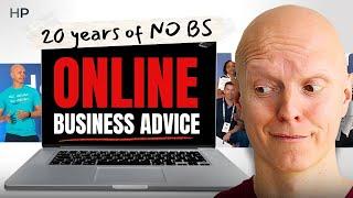 20 years of NO BS online business advice in 36 minutes