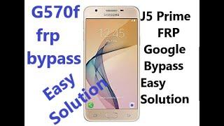 Samsung J5 Prime FRPGoogle Bypass Easy Solution G570f frp bypass