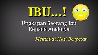 Pesan Seoarang Ibu Kepada Anaknya - Pesan yang Membuat Air Mata Jatuh Tanpa Sadar