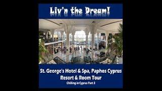 No 257. St. George's Hotel & Spa in Paphos Cyprus - Resort & Room Tour in October 2023!