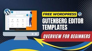 Free WordPress Gutenberg Editor Templates For Beginners