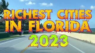 Top Ten List OF The Richest Cities In Florida 2023