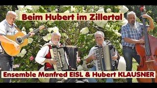 ENSEMBLE Manfred  EISL & Hubert KLAUSNER - Beim Hubert im Zillertal