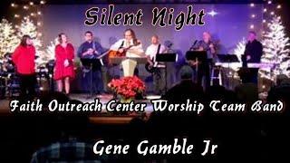 Silent Night ~ ~ ~ Gene Gamble Jr