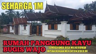 Rumah Panggung Bugis Mewah di Watan Lowa, Desa Lowa, Kec. Tanasitolo, Kab. Wajo Sulawesi Selatan