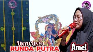 RUNDA PUTRA️Unyu Unyu Voc Amel Gomel Show Ds Plosokerep Trisi