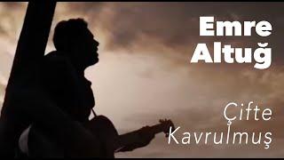 Emre Altuğ - Çifte Kavrulmuş