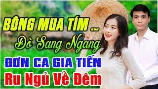 LK GIA TIẾN 2023 ▶LK BÔNG MUA TÍM ,ĐÒ SANG NGANG 389 Bài LÍNH Tuyển Chọn Mới Nhất Nghe Cả Xóm Mê Tim