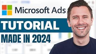 Microsoft (Bing) Ads Tutorial 2024 (Step-by-Step Guide)
