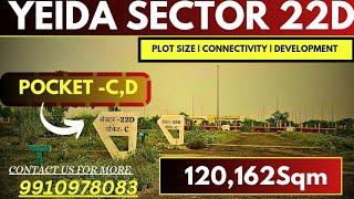 Yeida Sector 22D Pocket A,B,C,D Development | sector 16,17,18 & 22D Update Price Today #yeidacity