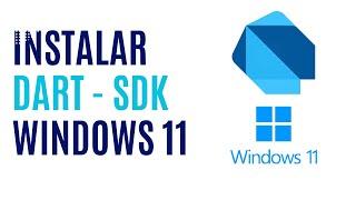 Como Instalar DART SDK en Windows 11 | Dart Tutorial